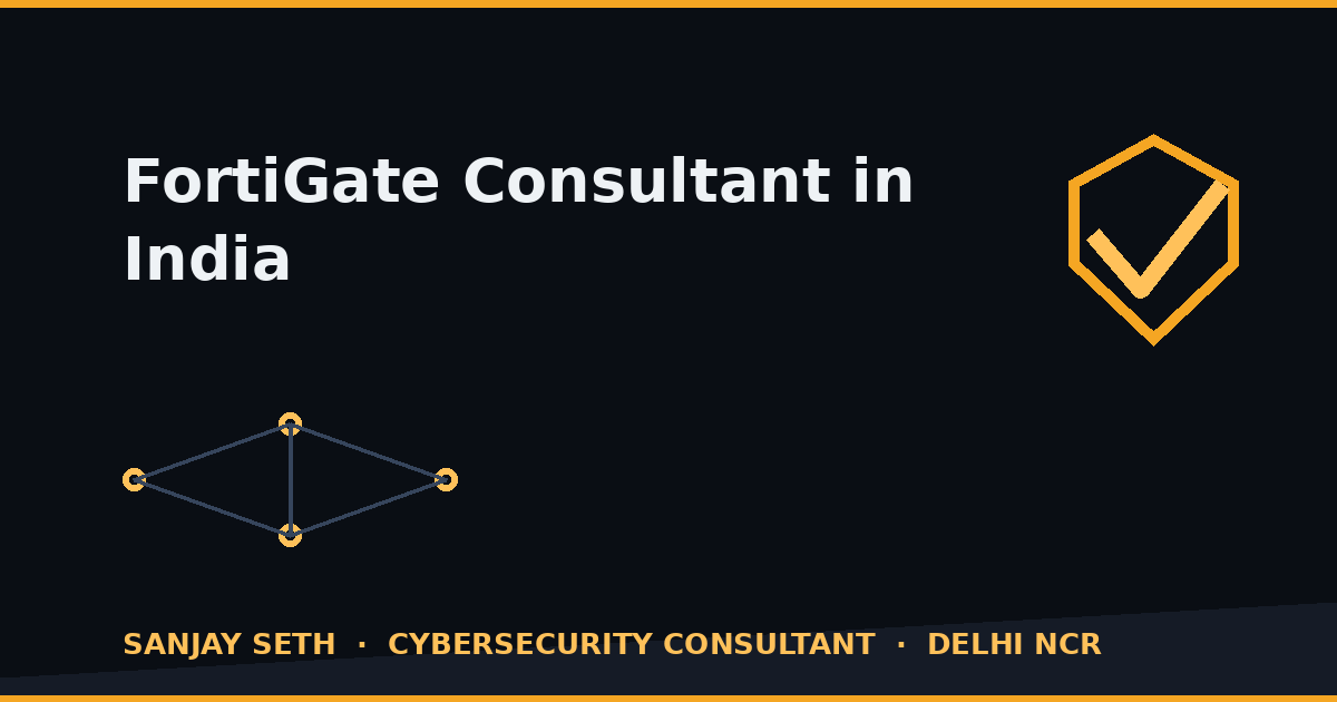 FortiGate Consultant in India — 30 Years on the Security Fabric 1 FortiGate consultant in India — firewall rule audits and tuning by Sanjay Seth