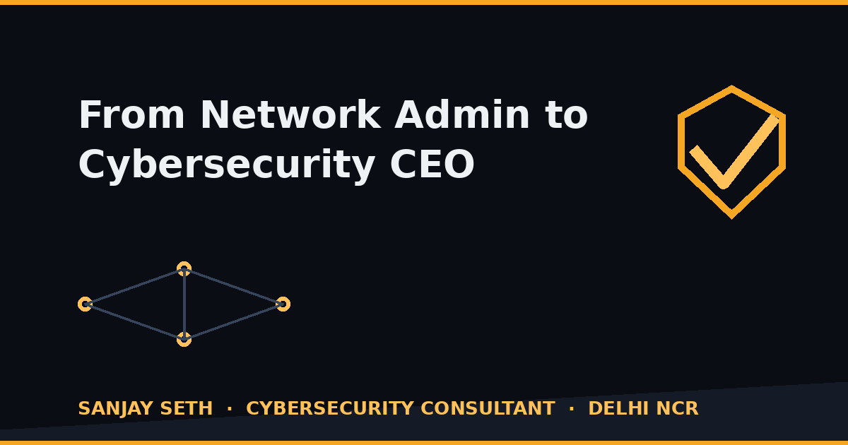 Sanjay Seth — from network admin in 1993 to cybersecurity CEO of PJ Networks